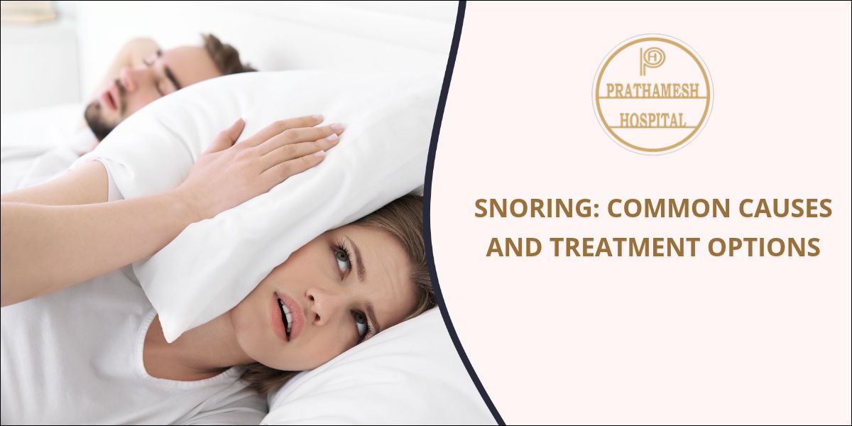 Snoring - Causes and Treatment options